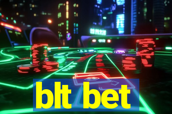 blt bet